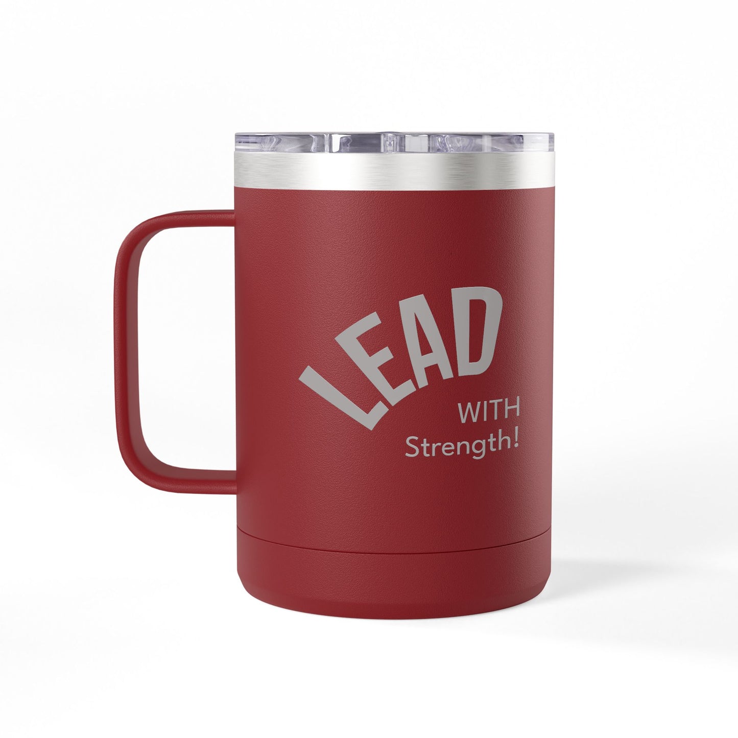 Lead With Strength Coffee Mug Tumbler