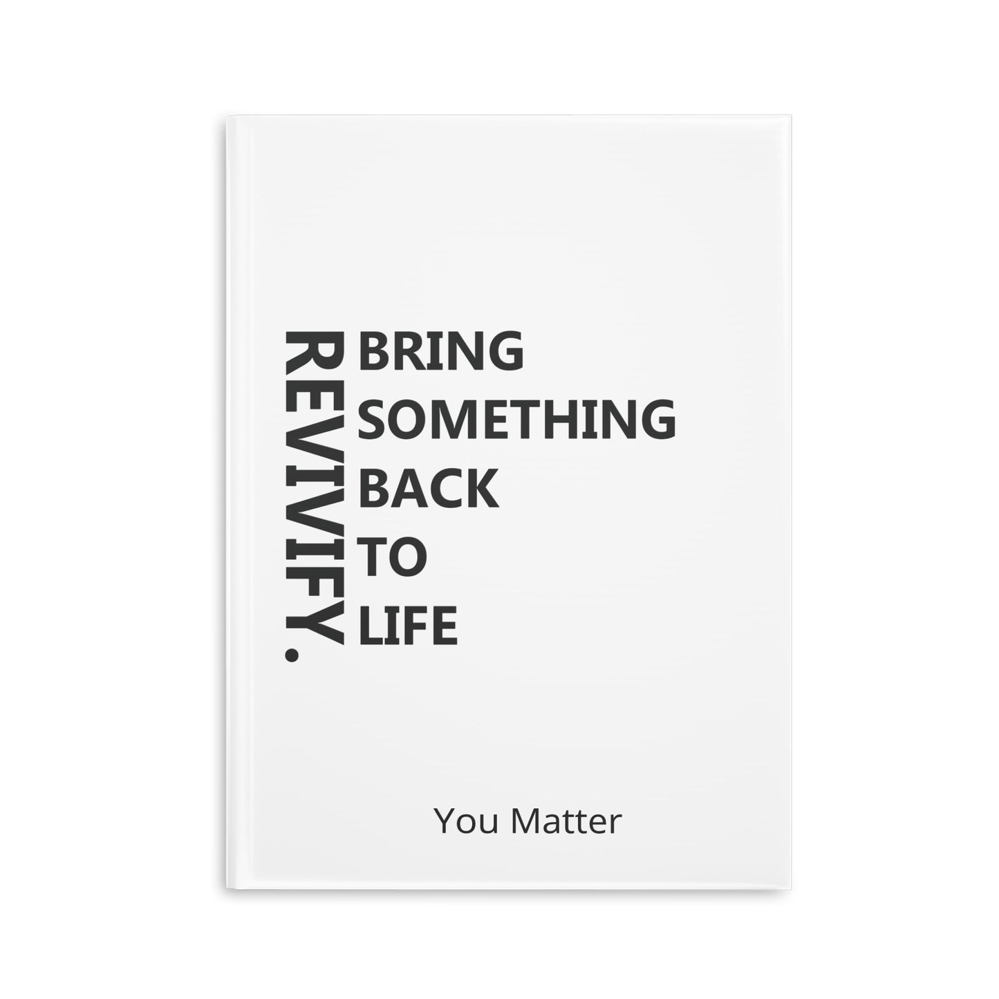 REVIVIFY: Bring Something Back to Life Notebook
