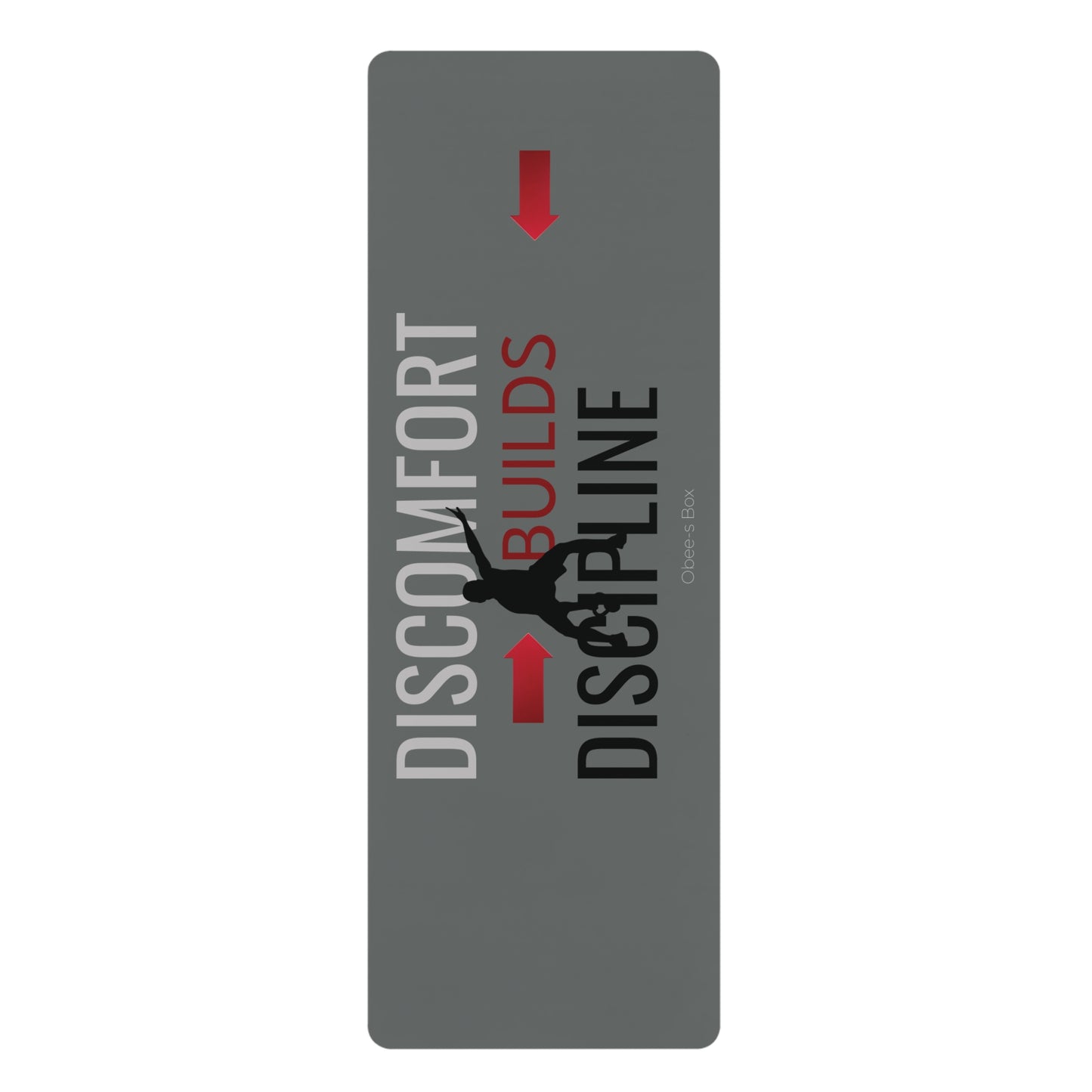 Discomfort Builds Discipline Rubber Exercise Mat