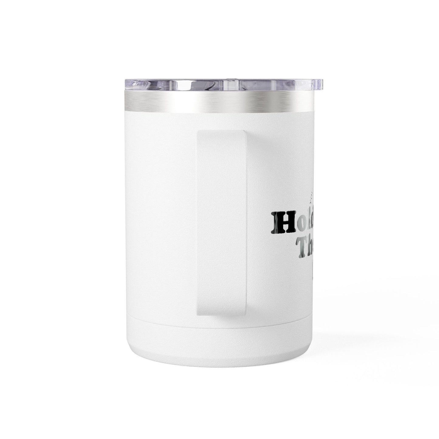 Hold The Line Mug Tumbler