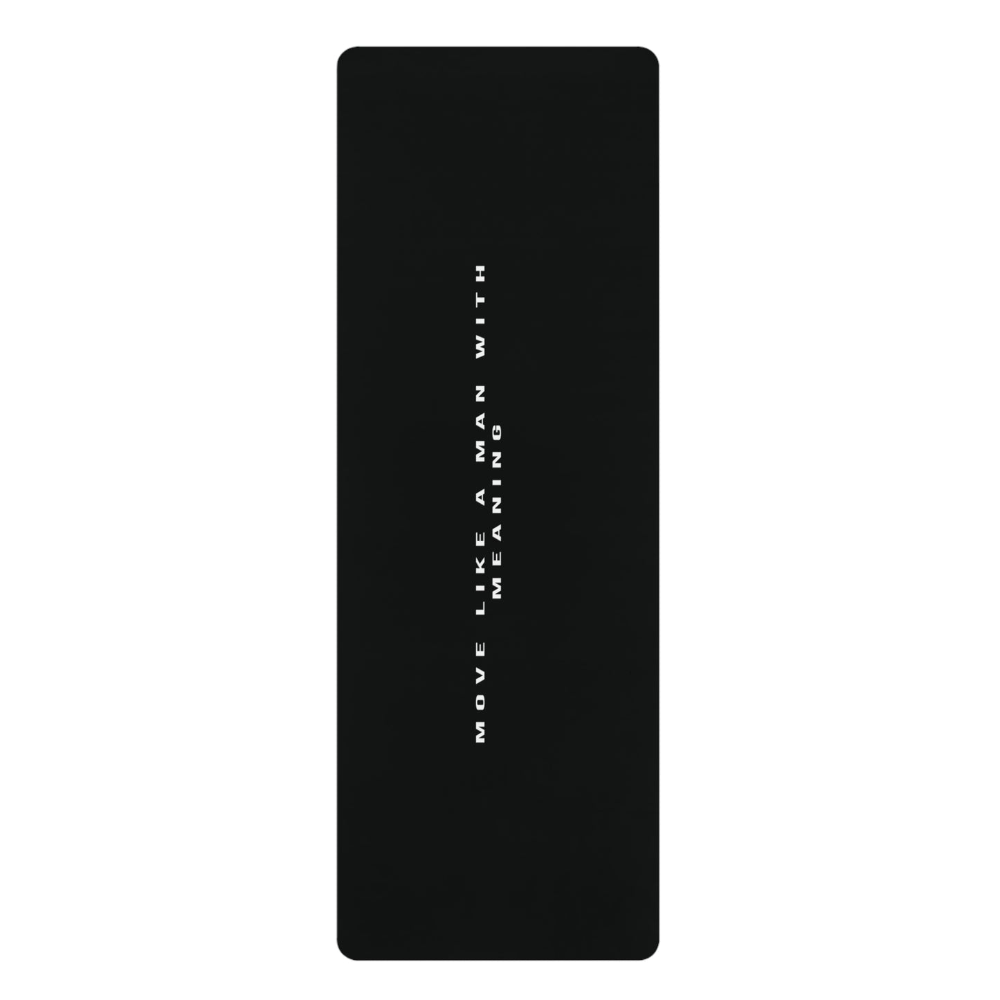 Move Like A Man With Meaning Exercise Mat