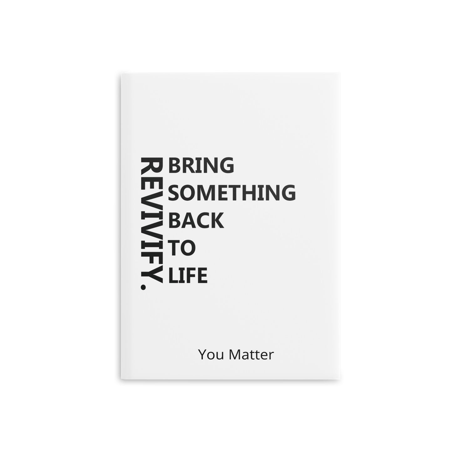 REVIVIFY: Bring Something Back to Life Notebook