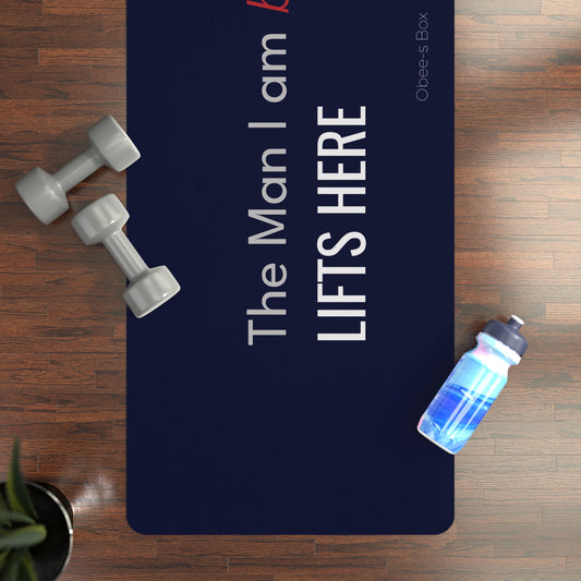 The Man I Am Becoming LIFTS HERE Exercise Mat