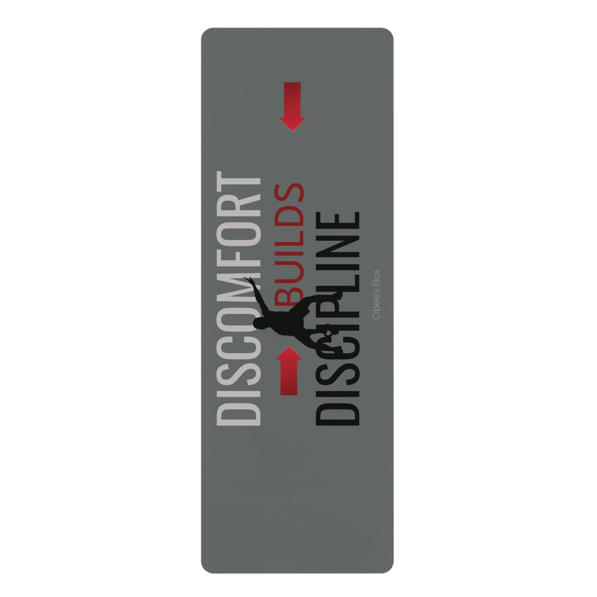 Discomfort Builds Discipline Rubber Exercise Mat